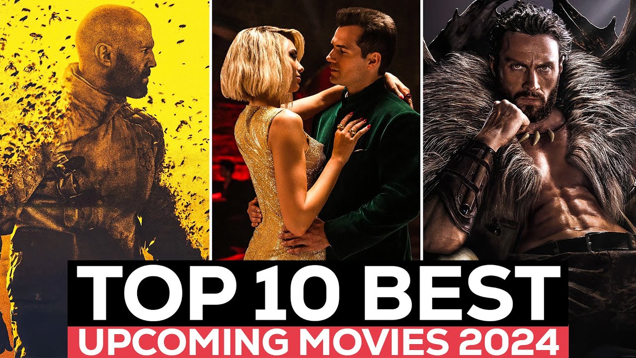 Top 10 Upcoming Movies of 2024